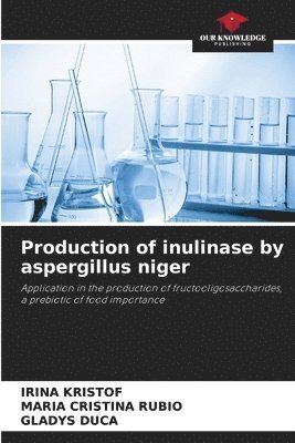 Production of inulinase by aspergillus niger 1