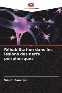 bokomslag Rhabilitation dans les lsions des nerfs priphriques