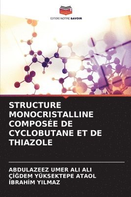 Structure Monocristalline Compose de Cyclobutane Et de Thiazole 1