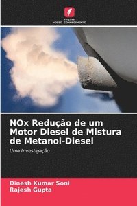 bokomslag NOx Reduo de um Motor Diesel de Mistura de Metanol-Diesel