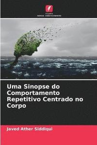 bokomslag Uma Sinopse do Comportamento Repetitivo Centrado no Corpo