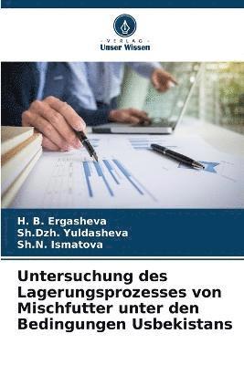 bokomslag Untersuchung des Lagerungsprozesses von Mischfutter unter den Bedingungen Usbekistans