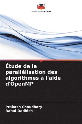 bokomslag tude de la paralllisation des algorithmes  l'aide d'OpenMP