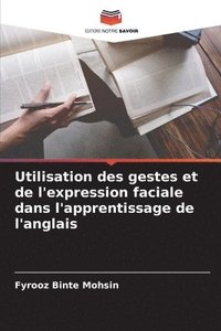 bokomslag Utilisation des gestes et de l'expression faciale dans l'apprentissage de l'anglais
