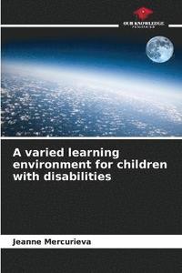 bokomslag A varied learning environment for children with disabilities