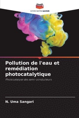 Pollution de l'eau et remdiation photocatalytique 1