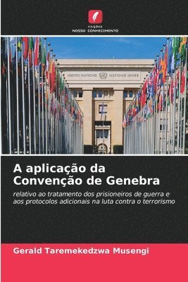 A aplicao da Conveno de Genebra 1
