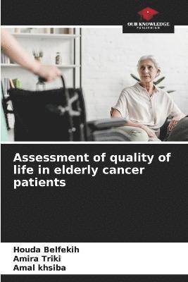 Assessment of quality of life in elderly cancer patients 1