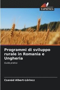 bokomslag Programmi di sviluppo rurale in Romania e Ungheria