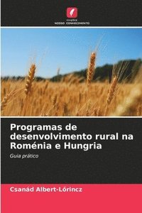bokomslag Programas de desenvolvimento rural na Romnia e Hungria