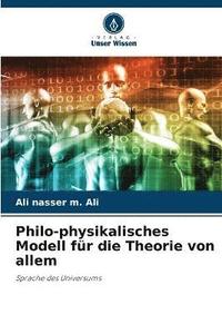 bokomslag Philo-physikalisches Modell fr die Theorie von allem