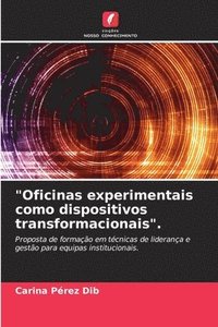 bokomslag &quot;Oficinas experimentais como dispositivos transformacionais&quot;.