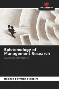 bokomslag Epistemology of Management Research