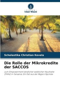 bokomslag Die Rolle der Mikrokredite der SACCOS
