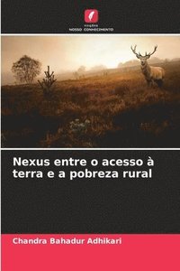 bokomslag Nexus entre o acesso  terra e a pobreza rural