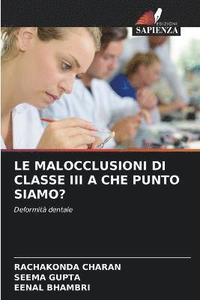 bokomslag Le Malocclusioni Di Classe III a Che Punto Siamo?