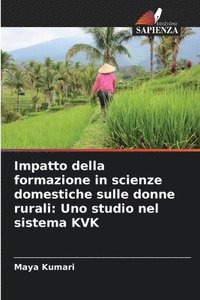 bokomslag Impatto della formazione in scienze domestiche sulle donne rurali