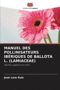 bokomslag Manuel Des Pollinisateurs Ibriques de Ballota L. (Lamiaceae)