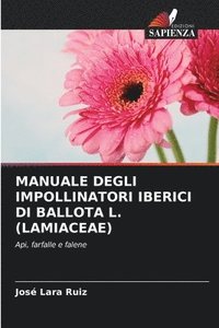 bokomslag Manuale Degli Impollinatori Iberici Di Ballota L. (Lamiaceae)
