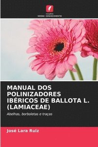 bokomslag Manual DOS Polinizadores Ibricos de Ballota L. (Lamiaceae)