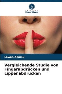 bokomslag Vergleichende Studie von Fingerabdrcken und Lippenabdrcken
