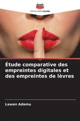 tude comparative des empreintes digitales et des empreintes de lvres 1