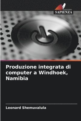 Produzione integrata di computer a Windhoek, Namibia 1