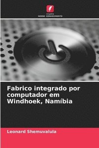 bokomslag Fabrico integrado por computador em Windhoek, Nambia