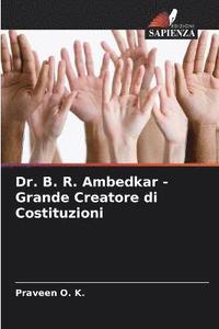 bokomslag Dr. B. R. Ambedkar - Grande Creatore di Costituzioni