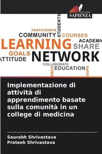 bokomslag Implementazione di attivit di apprendimento basate sulla comunit in un college di medicina