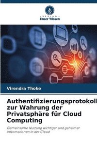 bokomslag Authentifizierungsprotokoll zur Wahrung der Privatsphre fr Cloud Computing