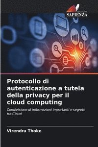 bokomslag Protocollo di autenticazione a tutela della privacy per il cloud computing