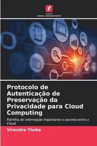 bokomslag Protocolo de Autenticao de Preservao da Privacidade para Cloud Computing