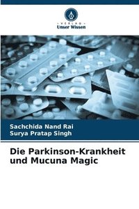 bokomslag Die Parkinson-Krankheit und Mucuna Magic