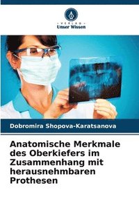 bokomslag Anatomische Merkmale des Oberkiefers im Zusammenhang mit herausnehmbaren Prothesen