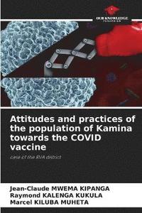 bokomslag Attitudes and practices of the population of Kamina towards the COVID vaccine