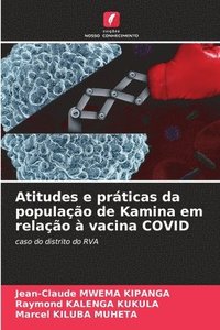 bokomslag Atitudes e prticas da populao de Kamina em relao  vacina COVID