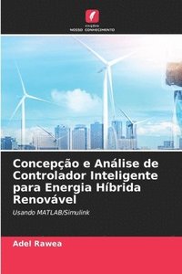 bokomslag Concepo e Anlise de Controlador Inteligente para Energia Hbrida Renovvel