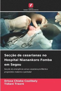 bokomslag Seco de cesarianas no Hospital Nianankoro Fomba em Segou