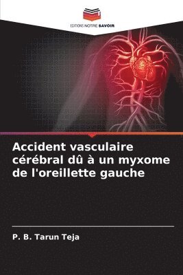 bokomslag Accident vasculaire crbral d  un myxome de l'oreillette gauche