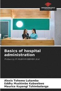 bokomslag Basics of hospital administration