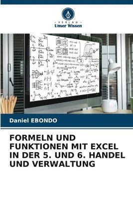 Formeln Und Funktionen Mit Excel in Der 5. Und 6. Handel Und Verwaltung 1
