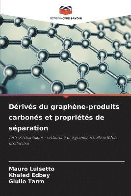 Derives du graphene-produits carbones et proprietes de separation 1
