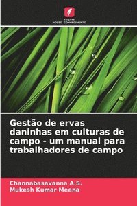 bokomslag Gesto de ervas daninhas em culturas de campo - um manual para trabalhadores de campo