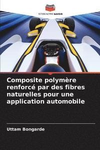 bokomslag Composite polymre renforc par des fibres naturelles pour une application automobile