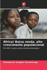 bokomslag Africa! Baixa renda, alto crescimento populacional