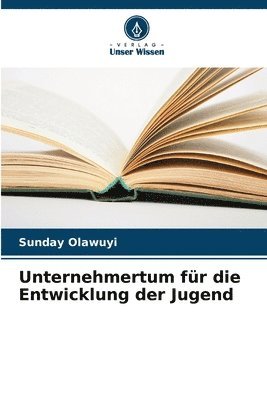 bokomslag Unternehmertum fr die Entwicklung der Jugend