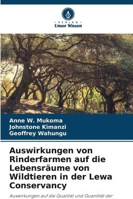 bokomslag Auswirkungen von Rinderfarmen auf die Lebensrume von Wildtieren in der Lewa Conservancy