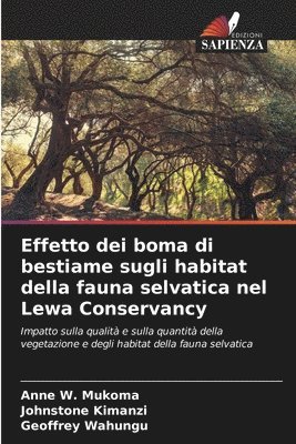 bokomslag Effetto dei boma di bestiame sugli habitat della fauna selvatica nel Lewa Conservancy