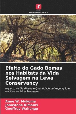 Efeito do Gado Bomas nos Habitats da Vida Selvagem na Lewa Conservancy 1